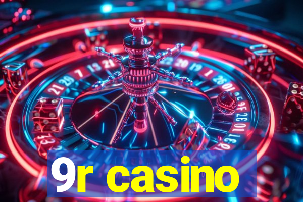 9r casino